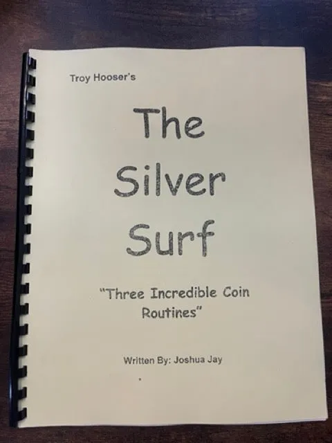 Troy Hooser's The Silver Surf - Joshua Jay